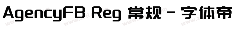 AgencyFB Reg 常规字体转换